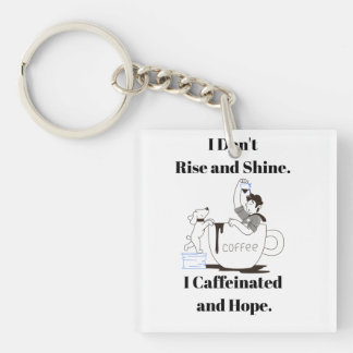 Llavero Funny Coffee Meme I Caffeinated and Hope Key Chain