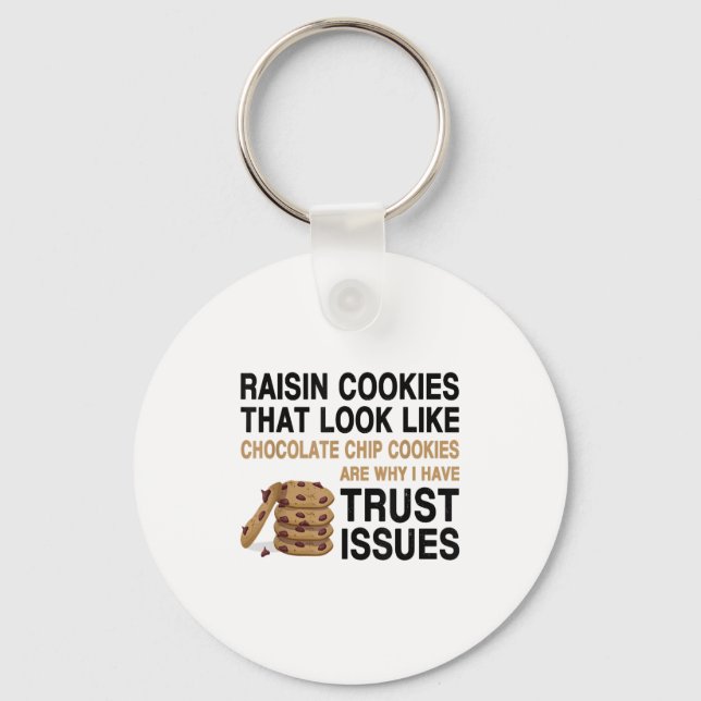 Llavero Funny Cookies Lover Quote Gift, Trust Raisin Cooki (Anverso)
