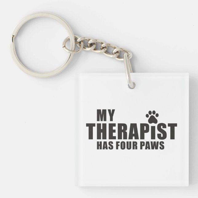 Llavero Funny Dog Mom Dad Gift! My Therapist Has Four Paws (Frente)