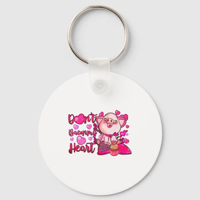 Llavero Funny Dont Bacon My Heart Cute G Valentines Da  (Anverso)