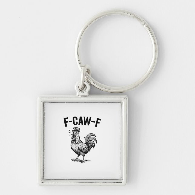 Llavero Funny F-Caw-F Chicken Graphic Sarcastic Bird (Frente)