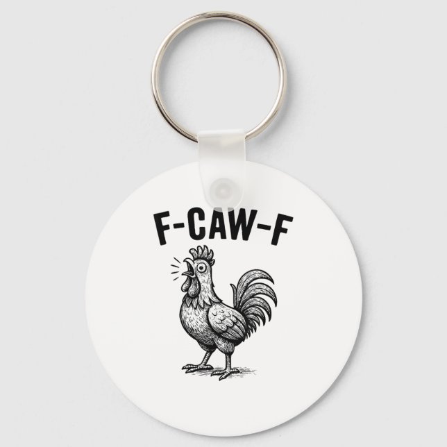 Llavero Funny F-Caw-F Chicken Graphic Sarcastic Bird (Anverso)