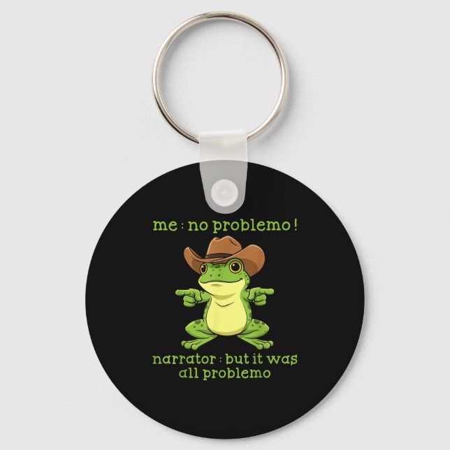 Llavero Funny Frog Me No Problemo Narrator But It Was All  (Anverso)