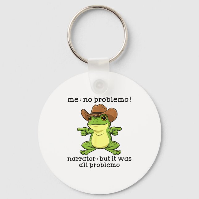 Llavero Funny Frog Me No Problemo Narrator But It Was All  (Anverso)
