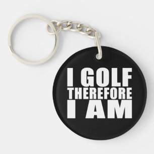 Llavero Funny Golfers Cita Chistes : Golf por lo tanto soy