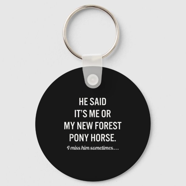 Llavero Funny Horses My New Forest Ny Horse Quote Lover  (Anverso)