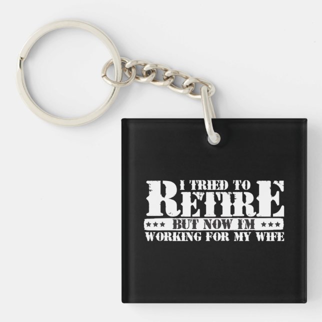 Llavero Funny Husband Retirement - Now Work for Wife (Frente)