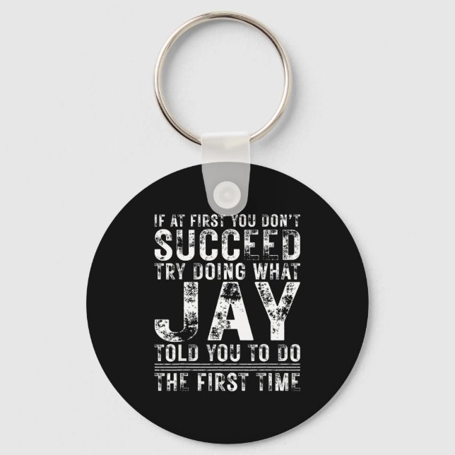 Llavero Funny Jay If At First You Don't Succeed Birthday J (Anverso)