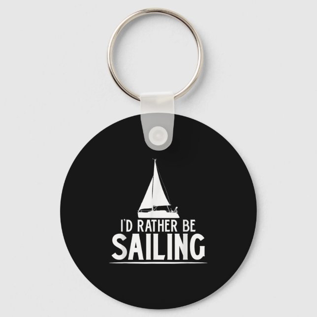 Llavero Funny Love Sailing Quote Gift, I'd Rather Be Saili (Anverso)