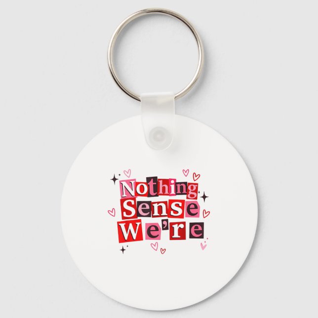 Llavero Funny Matching Couple Nothing Sense We're Saying Q (Anverso)