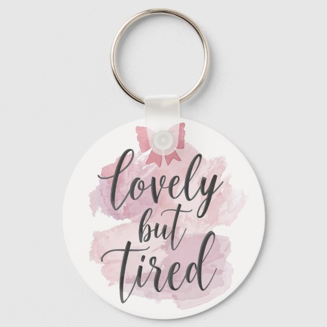 Llavero Funny Mom Life "Lovely But Tired" Saying (Anverso)