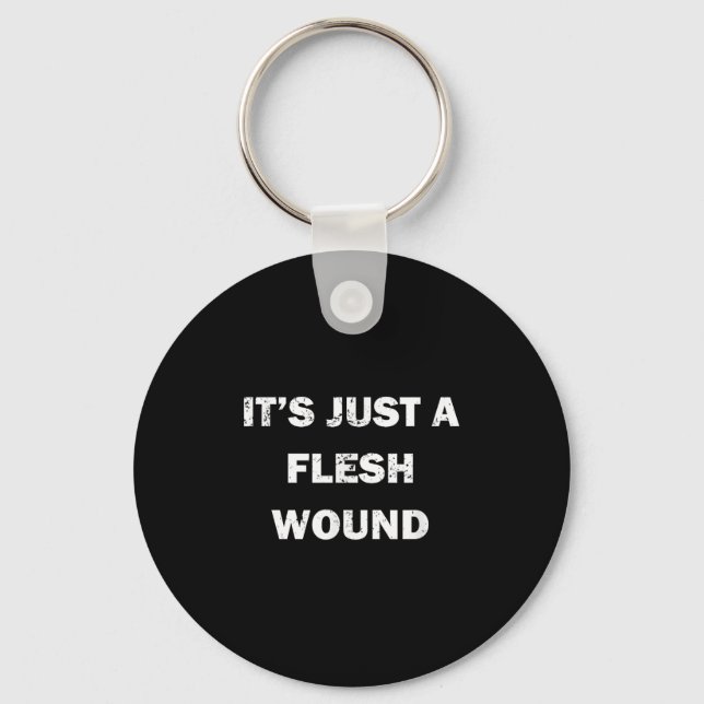 Llavero Funny Movie Quote It's Just A Flesh Wound  (Anverso)