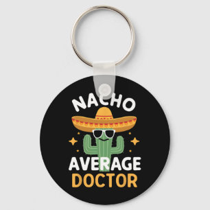 Llavero Funny Nacho Promedio Médico Cinco De Mayo Mexicano