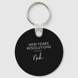 Llavero Funny New Years Resolution Gift - New Years Resolu