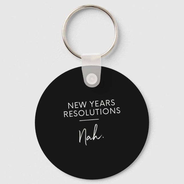 Llavero Funny New Years Resolution Gift - New Years Resolu (Anverso)