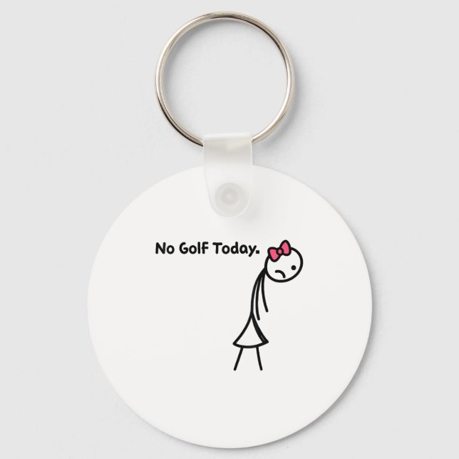 Llavero Funny No Golf Today Golf Srt For Golf Lovers Girls (Anverso)