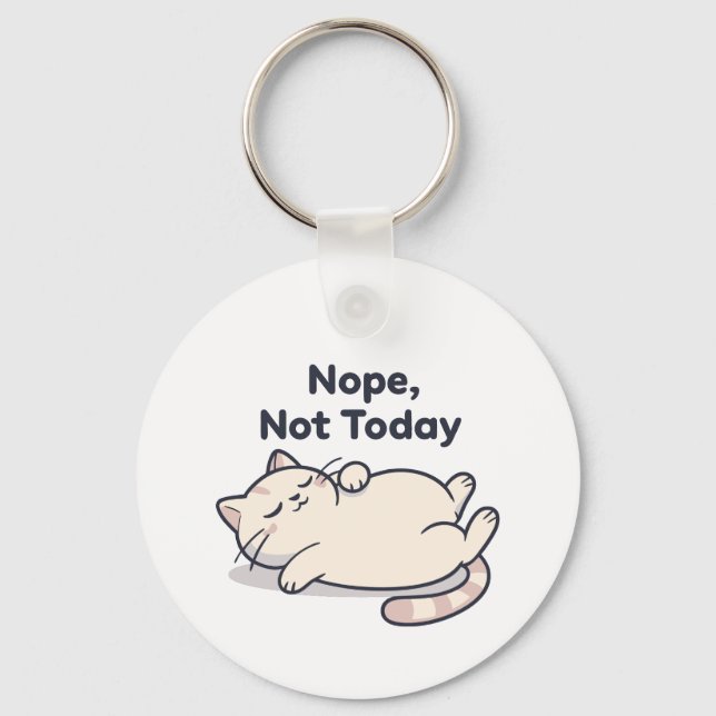 Llavero Funny “Nope, Not Today” 2026– Lazy Cat (Anverso)