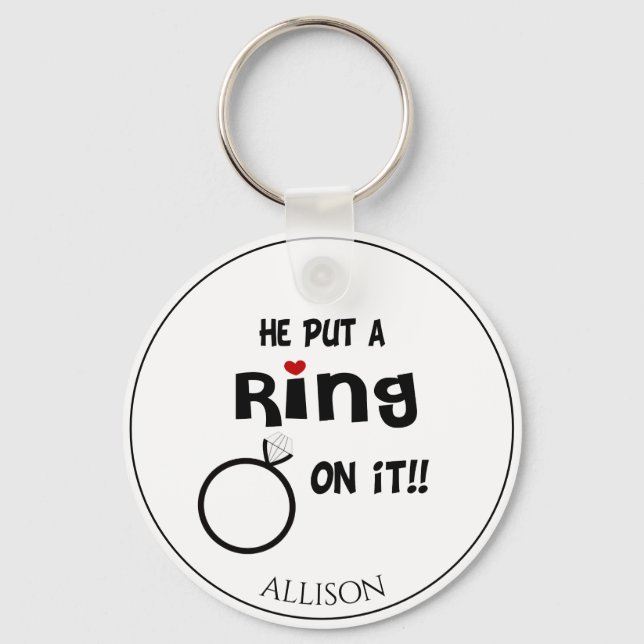 Llavero Funny Personalizado Él puso un anillo en ello (Anverso)