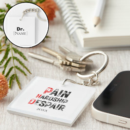 Llavero Funny PhD Graduation Pain Hardship Despair Quote