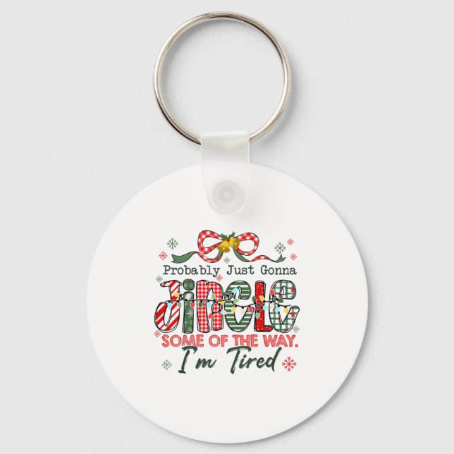 Llavero Funny Probably Just Gonna Jingle Some Of The Way I (Anverso)
