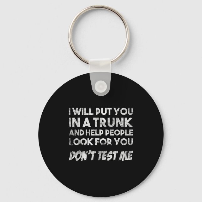 Llavero Funny Quote Don't Test Me Designs And Black Modern (Anverso)
