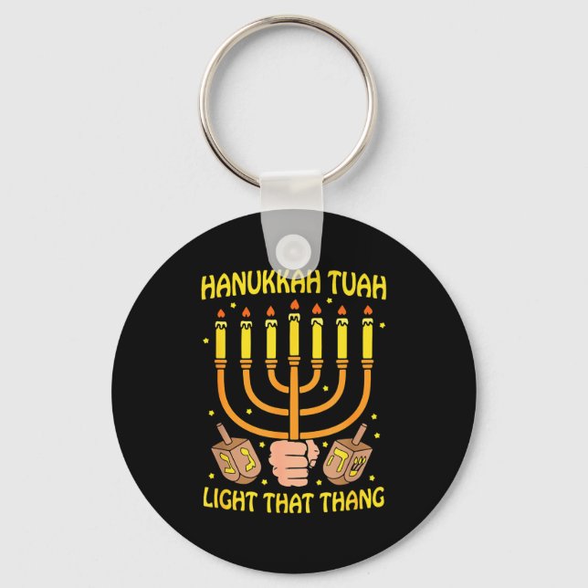 Llavero Funny Quote Hanukkah Tuah Light That Thang Design  (Anverso)