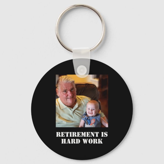 Llavero Funny Retirement Is Hard Work Quote Grandpa Photo  (Anverso)