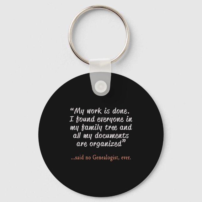 Llavero Funny Said No Genealogist Ever Quote Gift  (Anverso)