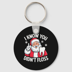 Llavero Funny Santa I sé que no fallaste Dentist Dental