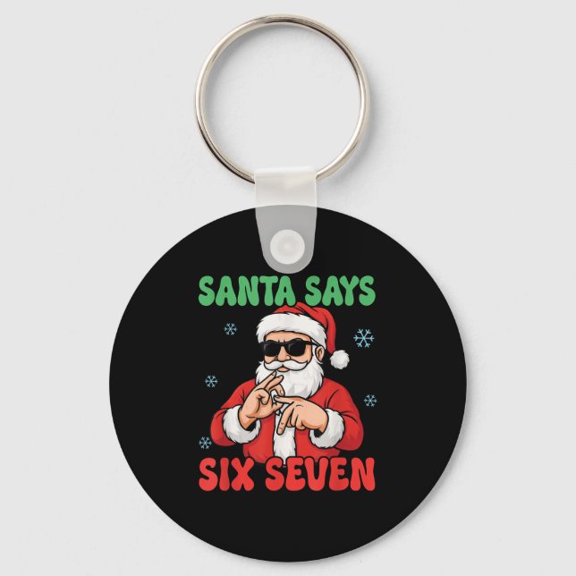 Llavero Funny Santa Says Six Seven Meme Christmas Viral Nu (Anverso)