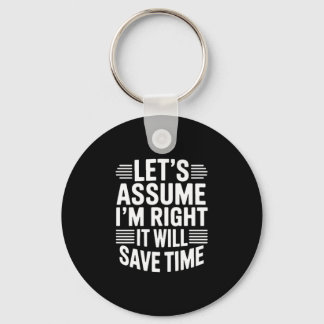 Llavero Funny sarcastic let's assume right will save time
