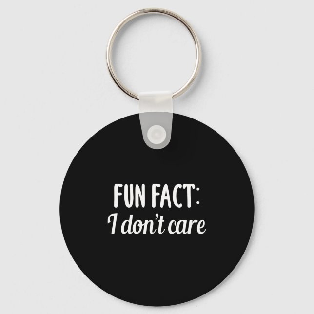 Llavero Funny Sarcastic Saying Fun Fact I Don't Care Gift  (Anverso)