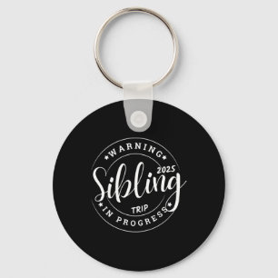 Llavero Funny Sibling Trip 2025 Familia Matching Chicas Si