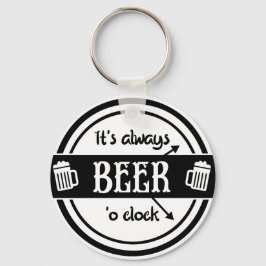 Llavero Funny siempre es la cadena de claves Beer O'clock