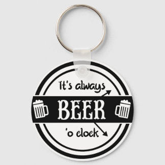 Llavero Funny siempre es la cadena de claves Beer O'clock