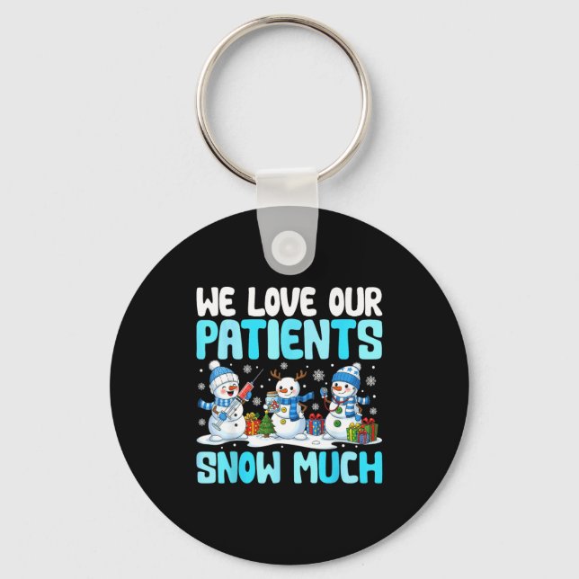 Llavero Funny Snowman Nurse We Love Our Patients Snow Much (Anverso)