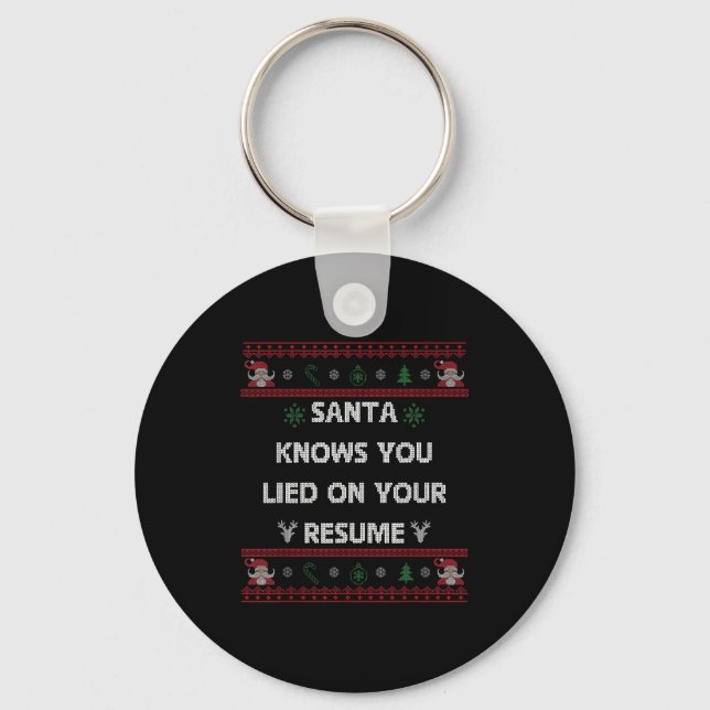 Llavero Funny Tacky Santa Knows You Lied On Your Resume Ug (Anverso)