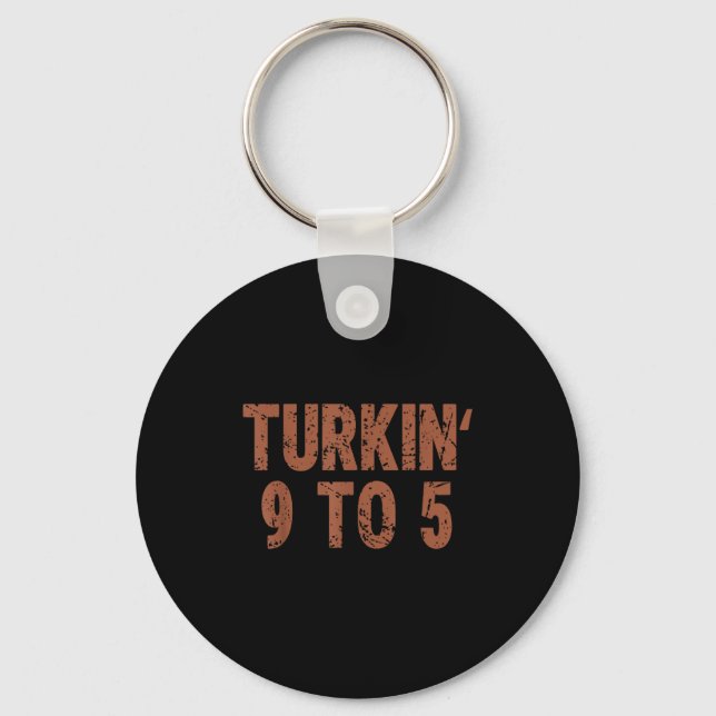 Llavero Funny Thanksgiving Turkin 9 To 5 Humor Turkey Frie (Anverso)