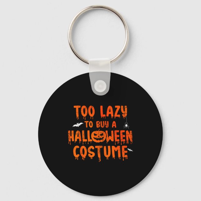 Llavero Funny Too Lazy To Buy A Halloween Costume Party  (Anverso)