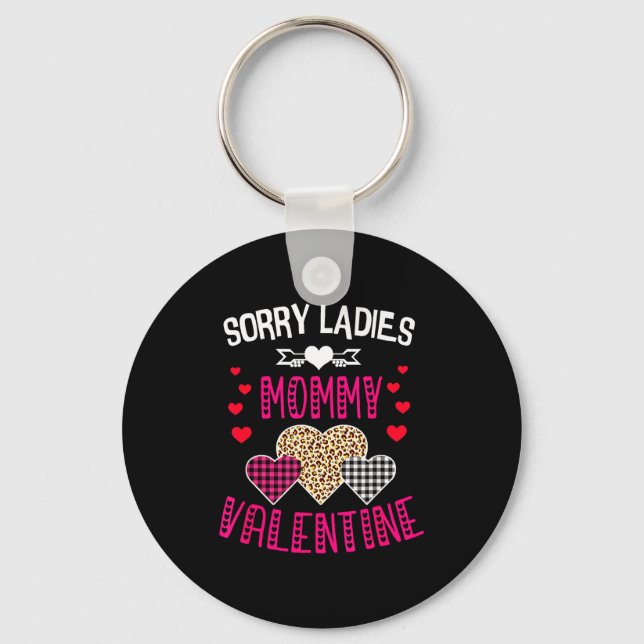 Llavero Funny Valentine Day Shirt Sorry Ladies Mommy Is My (Anverso)