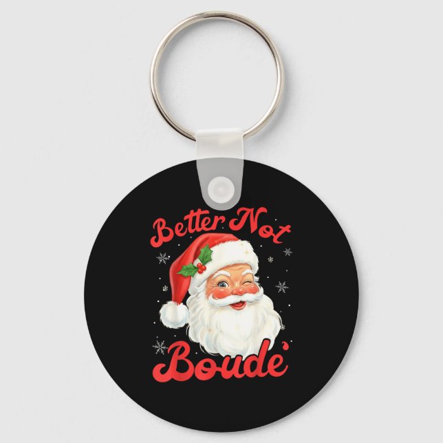Llavero Funny Xmas Santa Claus Pun Better Not Boude Gift D (Anverso)