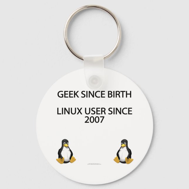 Llavero Geek desde su nacimiento. Usuario Linux desde 2007 (Anverso)
