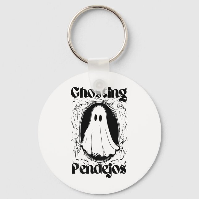 Llavero Ghosting Pendejos Funny Halloween Fantasma Mexican (Anverso)