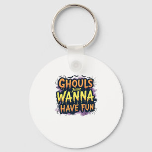 Llavero Ghouls solo quiere divertirse - Halloween Design