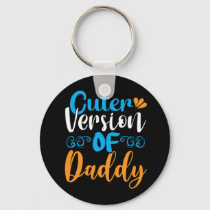 Llavero Gifts Father   Cuter Version Of Daddy