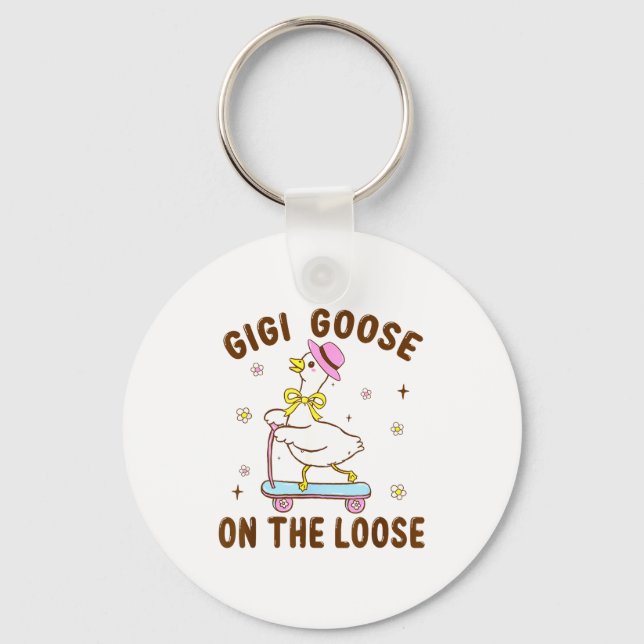 Llavero Gigi Goose On The Loose Funny Birthday Matching Fa (Anverso)