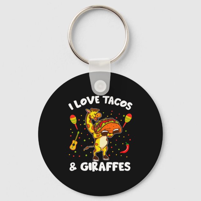 Llavero Giraffe Giraffes I Love Tacos And Giraffes Funny G (Anverso)