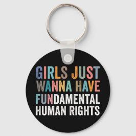 Llavero Girls Just Wanna Have Fundamental Rights