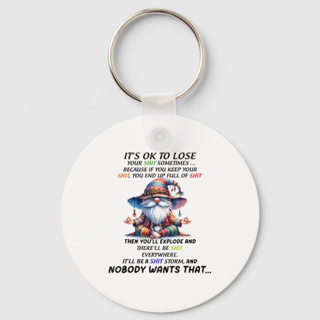 Llavero Gnome It's Ok To Lose Your Sometimes Because If Yo (Anverso)