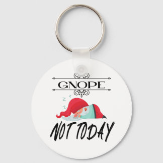 Llavero Gnope- Not Today Funny Gnome Quotes T-Shirt Coffee